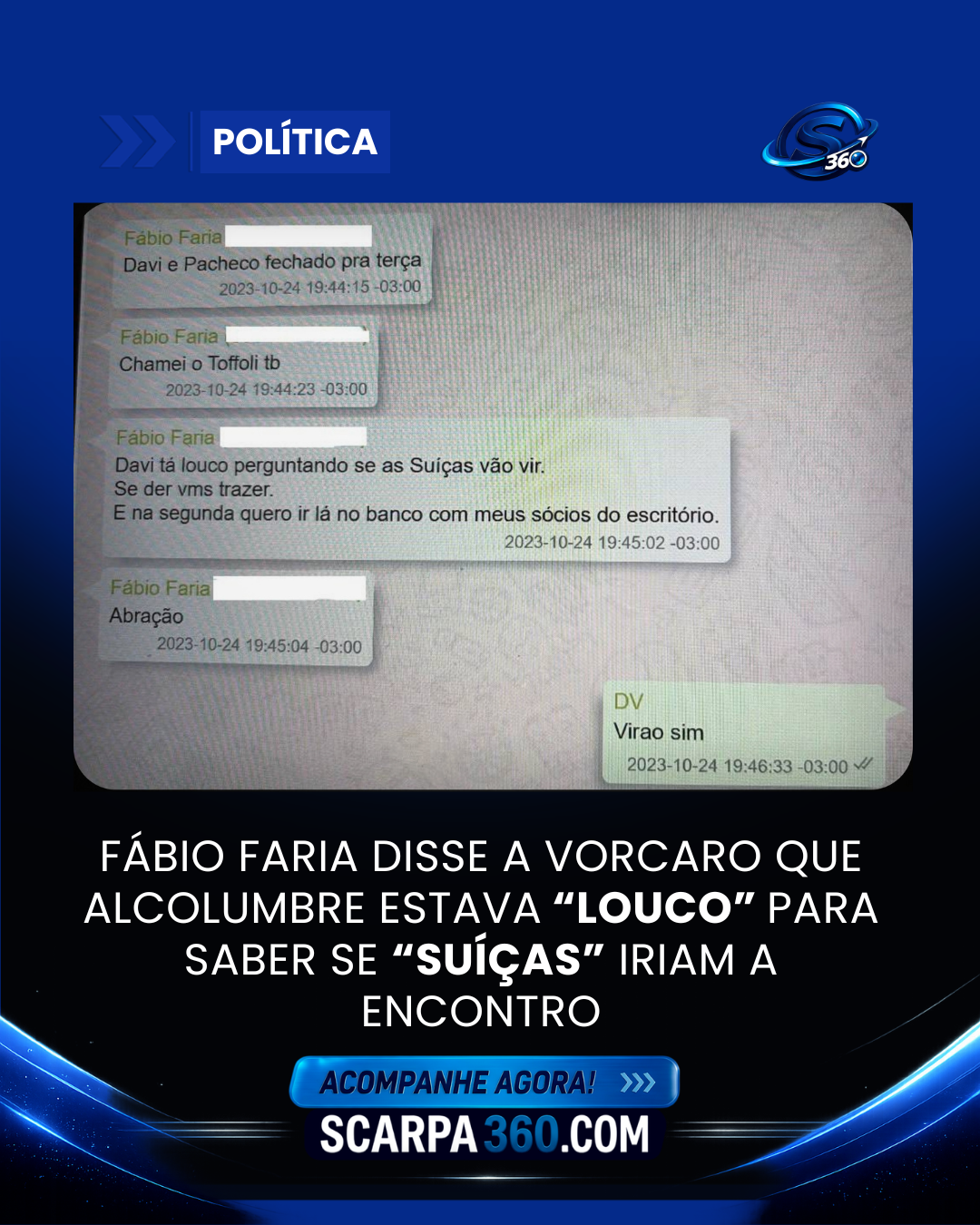 FÁBIO FARIA DISSE A VORCARO QUE ALCOLUMBRE ESTAVA “LOUCO” PARA SABER SE “SUÍÇAS” IRIAM A ENCONTRO